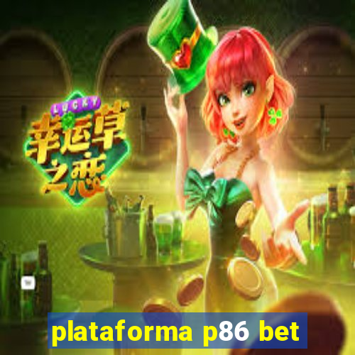 plataforma p86 bet